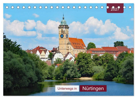 Unterwegs in Nürtingen (Tischkalender 2027 DIN A5 quer), CALVENDO Monatskalender