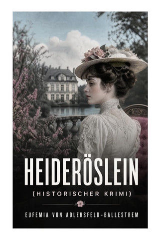 Heideröslein (Historischer Krimi)