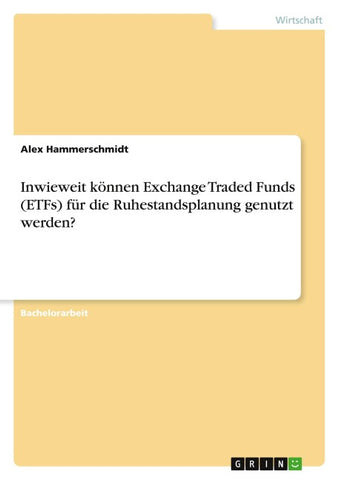 Inwieweit können Exchange Traded Funds (ETFs) für die Ruhestandsplanung genutzt werden?