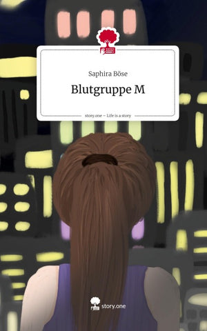 Blutgruppe M. Life is a Story - story.one