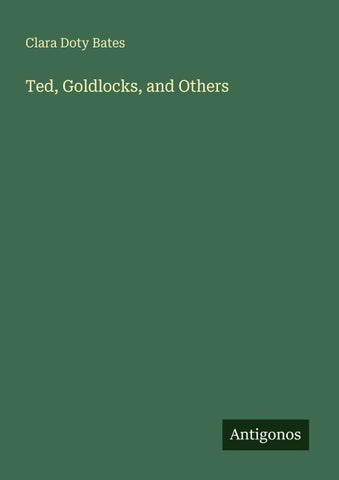 Ted, Goldlocks, and Others