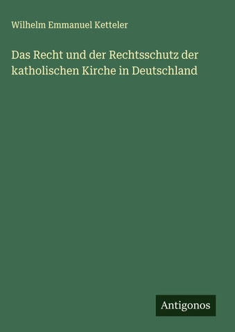 Das Recht und der Rechtsschutz der katholischen Kirche in Deutschland