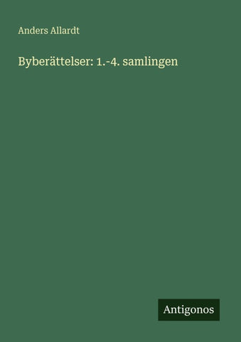 Byberättelser: 1.-4. samlingen