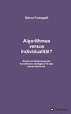 Algorithmus versus Individualität?