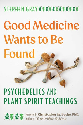 Good Medicine Wants to Be Found