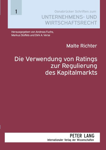 Die Verwendung von Ratings zur Regulierung des Kapitalmarkts