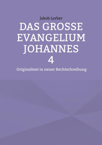 Das große Evangelium Johannes 4