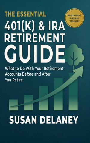 The Essential 401(k) & IRA Retirement Guide