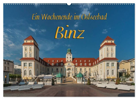 Ein Wochenende im Ostseebad Binz (Wandkalender 2027 DIN A2 quer), CALVENDO Monatskalender