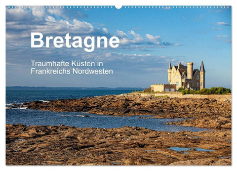 Bretagne Traumhafte Küsten in Frankreichs Nordwesten (Wandkalender 2027 DIN A2 quer), CALVENDO Monatskalender