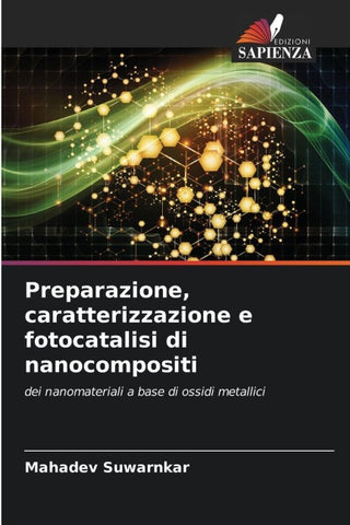 Preparazione, caratterizzazione e fotocatalisi di nanocompositi