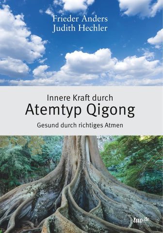 Innere Kraft durch Atemtyp Qigong