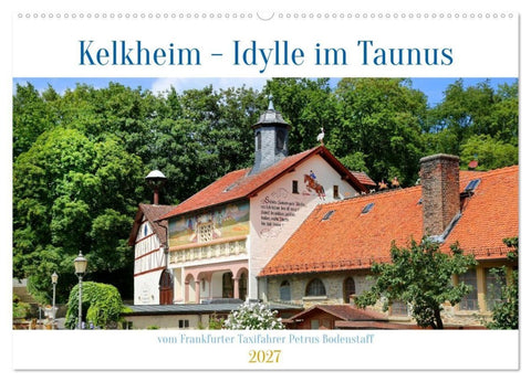 Kelkheim - Idylle im Taunus (Wandkalender 2027 DIN A2 quer), CALVENDO Monatskalender