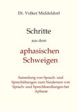 Schritte aus dem aphasischen Schweigen