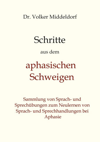 Schritte aus dem aphasischen Schweigen