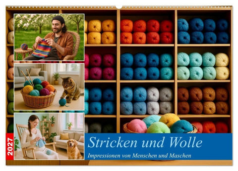 Stricken und Wolle (Wandkalender 2027 DIN A2 quer), CALVENDO Monatskalender