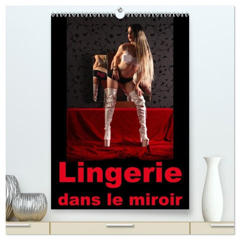 Lingerie dans le miroir (Calendrier mural haut de gamme 2027 DIN A2 horizontal), CALVENDO calendrier mensuel