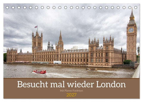 Besucht mal wieder London (Tischkalender 2027 DIN A5 quer), CALVENDO Monatskalender