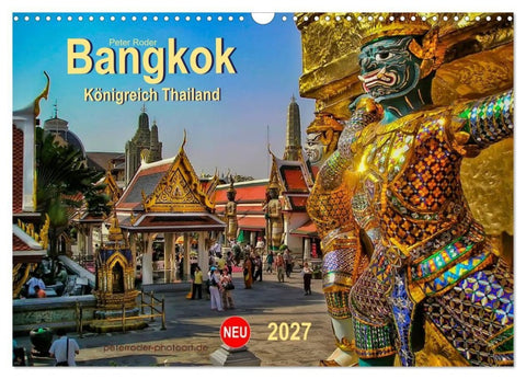 Bangkok - Königreich Thailand (Wandkalender 2027 DIN A3 quer), CALVENDO Monatskalender