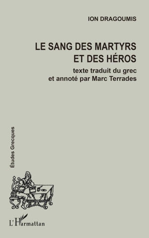 LE SANG DES MARTYRS ET DES HÉROS