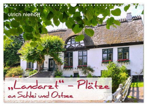 "Landarzt" - Plätze an Schlei und Ostsee (Wandkalender 2026 DIN A3 quer), CALVENDO Monatskalender