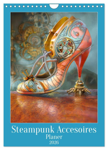 Steampunk Accesoires - Planer (Wandkalender 2026 DIN A4 hoch), CALVENDO Monatskalender