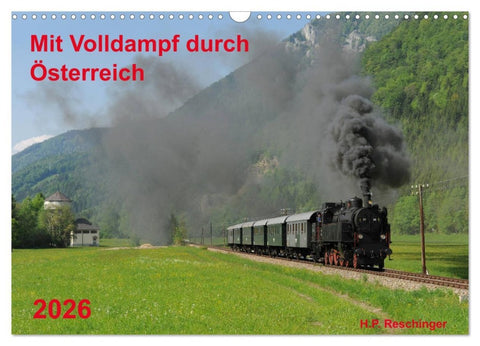 Mit Volldampf durch Österreich (Wandkalender 2026 DIN A3 quer), CALVENDO Monatskalender