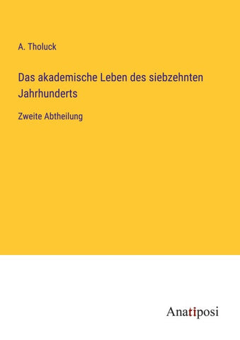Das akademische Leben des siebzehnten Jahrhunderts