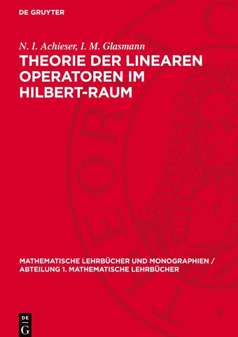 Theorie der linearen Operatoren im Hilbert-Raum