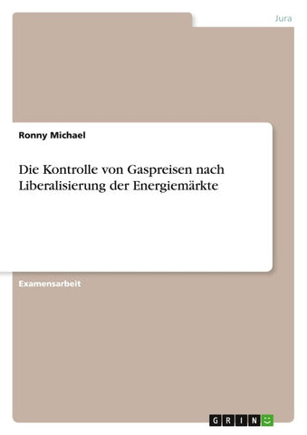 Die Kontrolle von Gaspreisen nach Liberalisierung der Energiemärkte