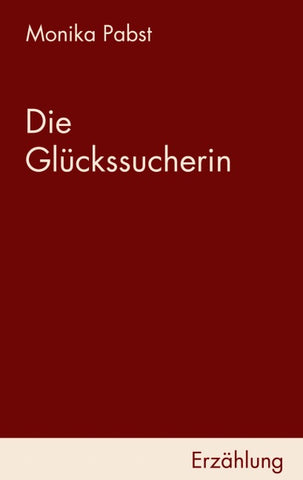 Die Glückssucherin