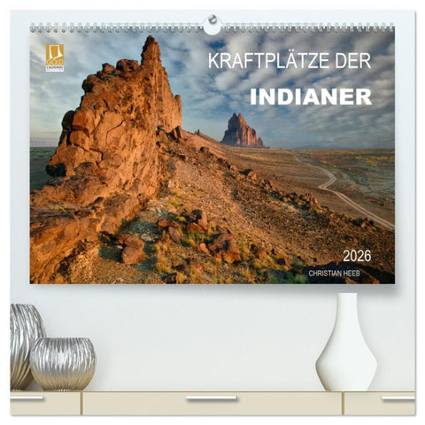 Kraftplätze der Indianer (hochwertiger Premium Wandkalender 2026 DIN A2 quer), Kunstdruck in Hochglanz