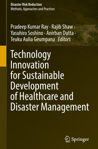 Technology Innovation for Sustainable Development of Healthcare and Disaster Management