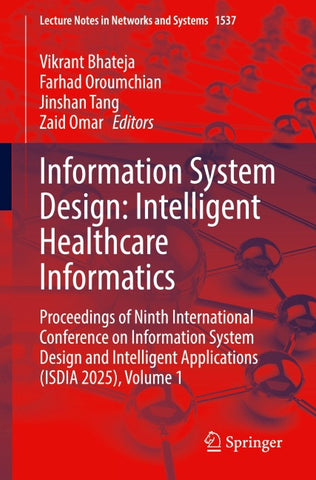 Information System Design: Intelligent Healthcare Informatics
