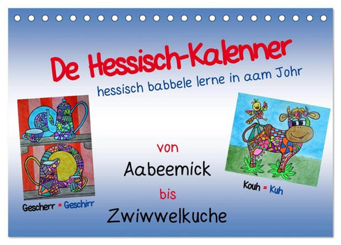 De Hessisch-Kalenner - hessisch babbele lerne in aam Johr (Tischkalender 2027 DIN A5 quer), CALVENDO Monatskalender