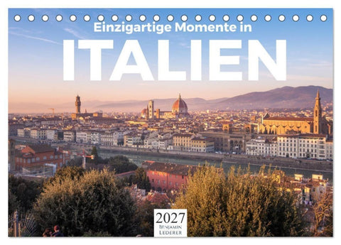 Einzigartige Momente in Italien. (Tischkalender 2027 DIN A5 quer), CALVENDO Monatskalender
