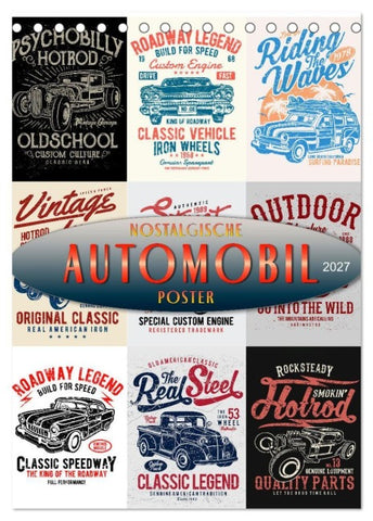 Automobile - nostalgische Poster (Tischkalender 2027 DIN A5 hoch), CALVENDO Monatskalender