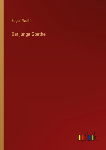 Der junge Goethe