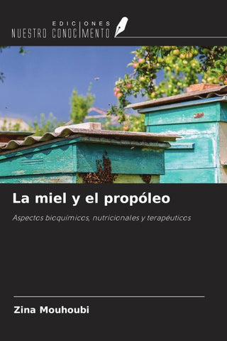 La miel y el propóleo