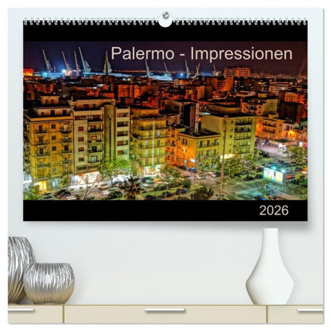 Palermo - Impressionen (hochwertiger Premium Wandkalender 2026 DIN A2 quer), Kunstdruck in Hochglanz