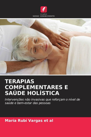 TERAPIAS COMPLEMENTARES E SAÚDE HOLÍSTICA
