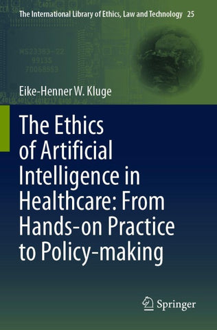 The Ethics of Artificial Intelligence in Healthcare: From Hands-on Practice to Policy-making