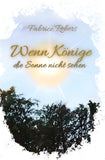 Wenn Könige die Sonne nicht sehen