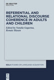 Referential and Relational Discourse Coherence in Adults and Children