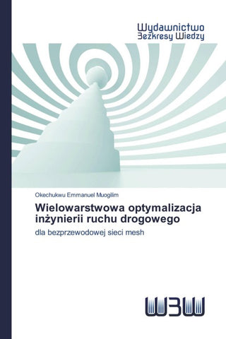 Wielowarstwowa optymalizacja in¿ynierii ruchu drogowego