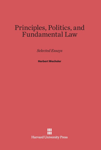 Principles, Politics, and Fundamental Law