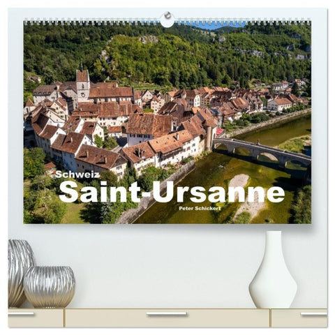 Schweiz - Saint-Ursanne (hochwertiger Premium Wandkalender 2027 DIN A2 quer), Kunstdruck in Hochglanz
