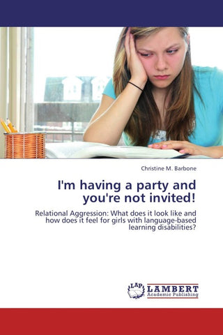 I'm having a party and you're not invited!