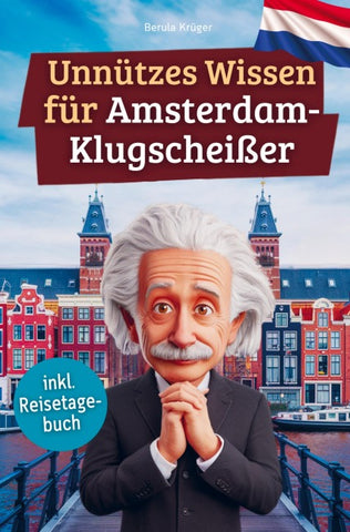 Unnützes Wissen für Amsterdam-Klugscheißer