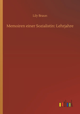 Memoiren einer Sozialistin: Lehrjahre